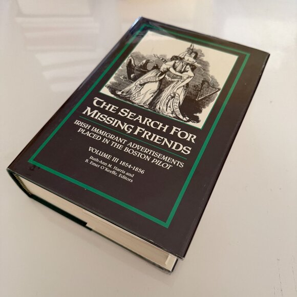 The Search For Missing Friends Irish Immigrant Advertisements Vol III 1854-1856 - Picture 3 of 5